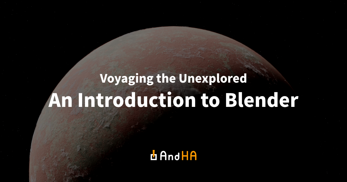 Voyaging the Unexplored: An Introduction to Blender